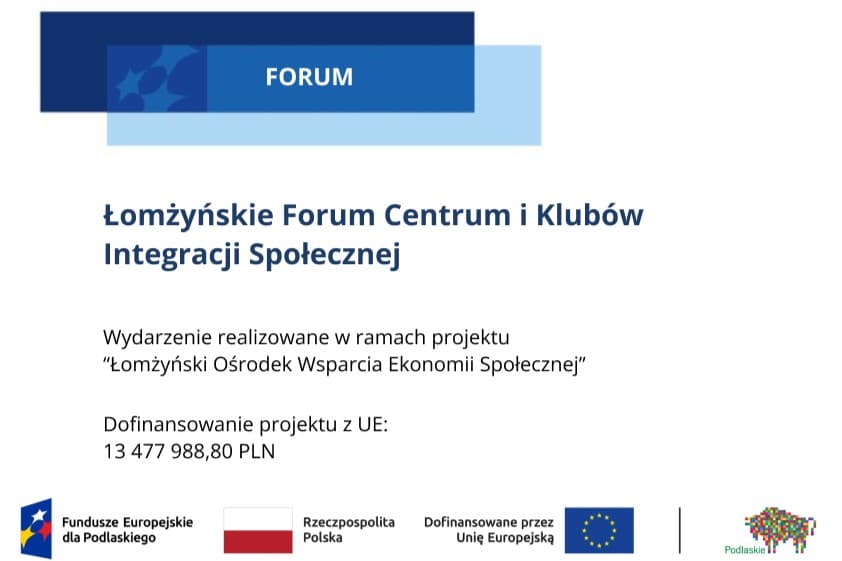  Centrum Integracji Społecznej FAMA - Forum Centrum i Klubów Integracji Społecznej Subregionu Łomżyńskiego